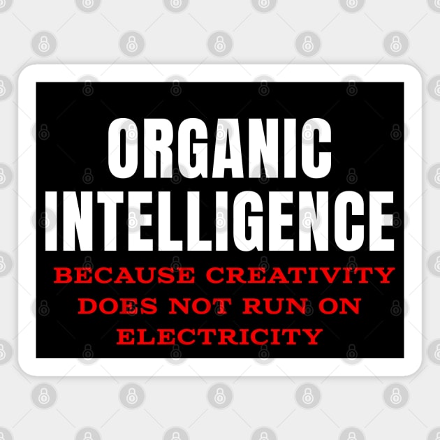 Anti Artificial Intelligence – Pro Human Creativity Statement Magnet by Stylecombinator